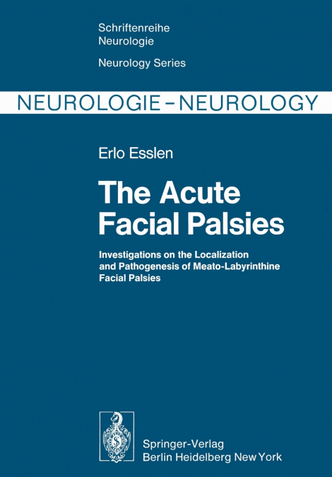 The Acute Facial Palsies