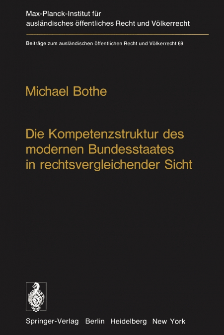 Die Kompetenzstruktur des modernen Bundesstaates in rechtsvergleichender Sicht