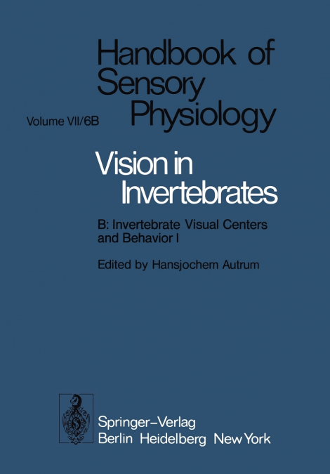 Comparative Physiology and Evolution of Vision in Invertebrates