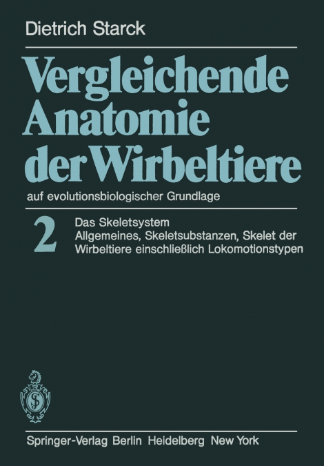 Vergleichende Anatomie der Wirbeltiere auf evolutionsbiologischer Grundlage