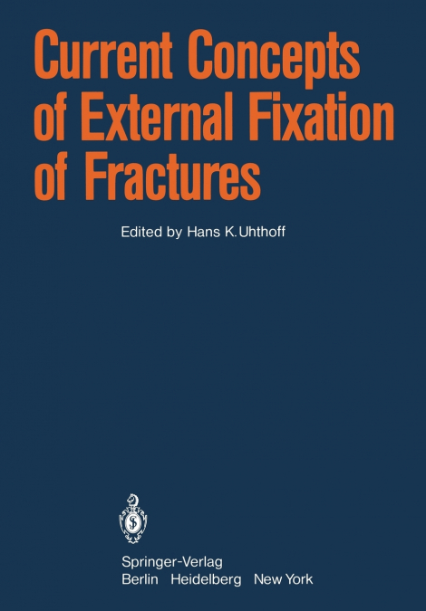 Current Concepts of External Fixation of Fractures