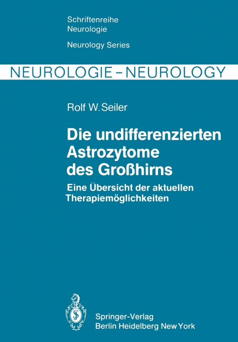 Die undifferenzierten Astrozytome des Großhirns