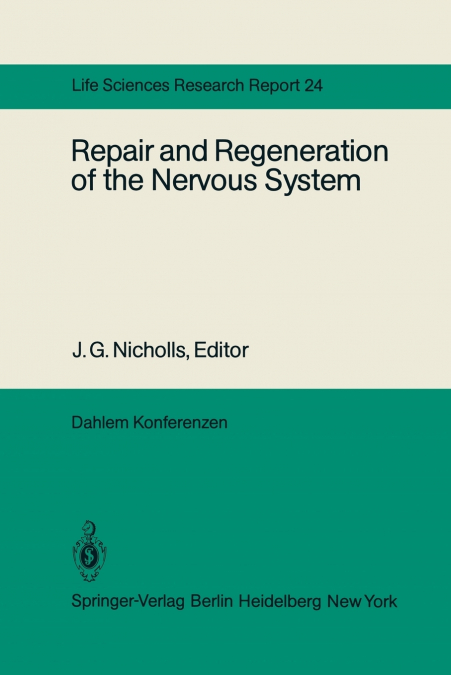 Repair and Regeneration of the Nervous System