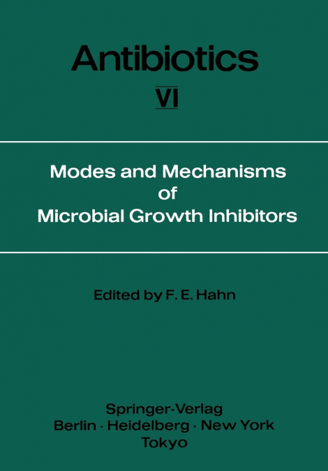 Modes and Mechanisms of Microbial Growth Inhibitors