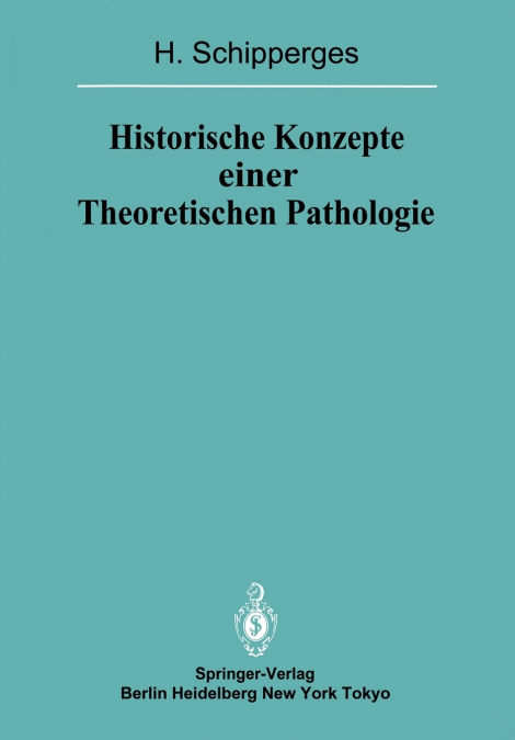 Historische Konzepte einer Theoretischen Pathologie