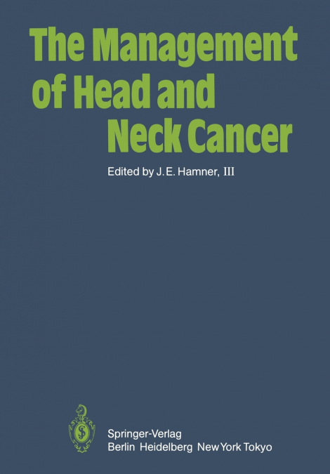 The Management of Head and Neck Cancer