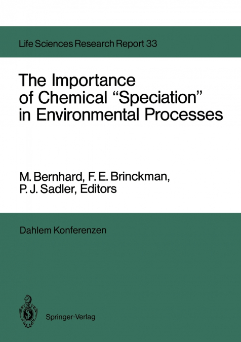 The Importance of Chemical 'Speciation' in Environmental Processes