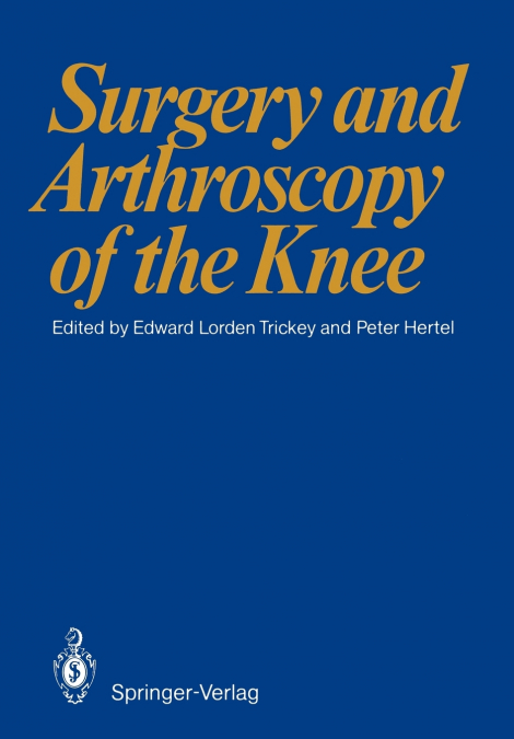 Surgery and Arthroscopy of the Knee