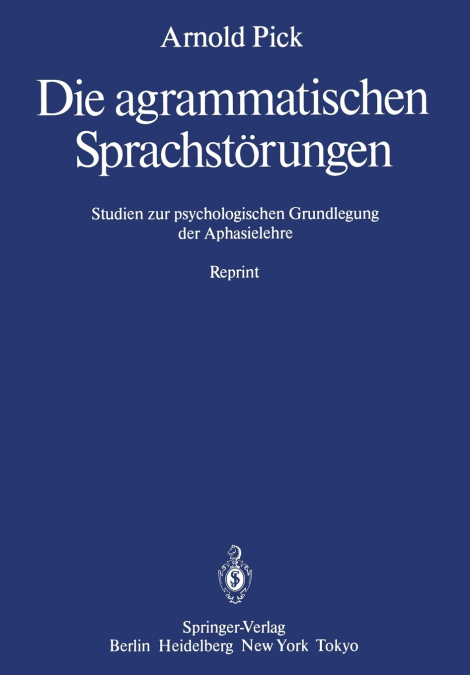 Die agrammatischen Sprachstörungen