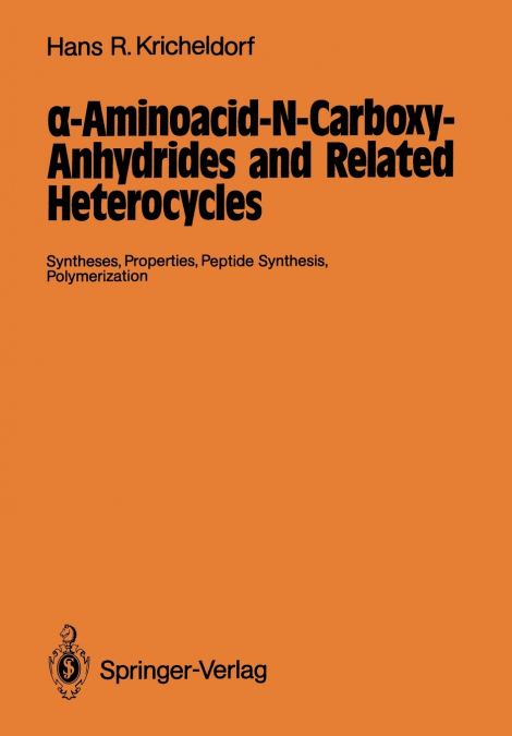 α-Aminoacid-N-Carboxy-Anhydrides and Related Heterocycles