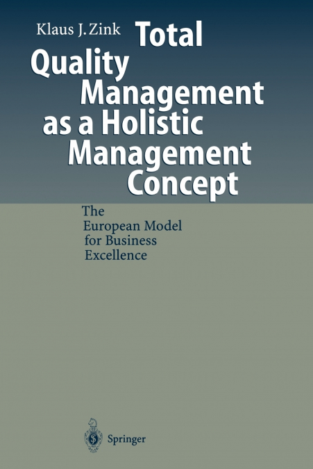 Total Quality Management as a Holistic Management Concept