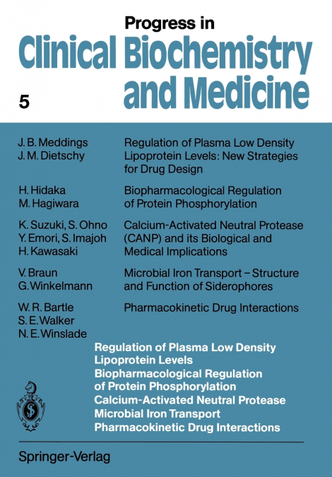 Regulation of Plasma Low Density Lipoprotein Levels Biopharmacological Regulation of Protein Phosphorylation Calcium-Activated Neutral Protease Microbial Iron Transport Pharmacokinetic Drug Interactio