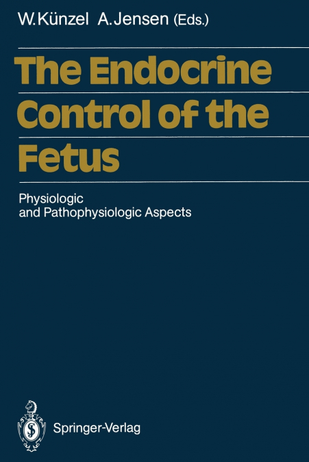 The Endocrine Control of the Fetus