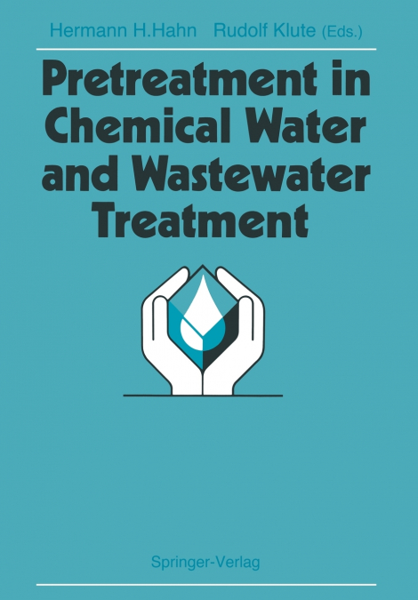 Pretreatment in Chemical Water and Wastewater Treatment