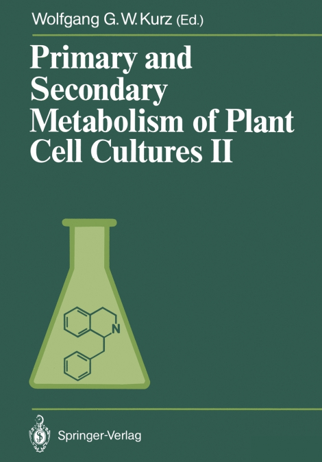 Primary and Secondary Metabolism of Plant Cell Cultures II