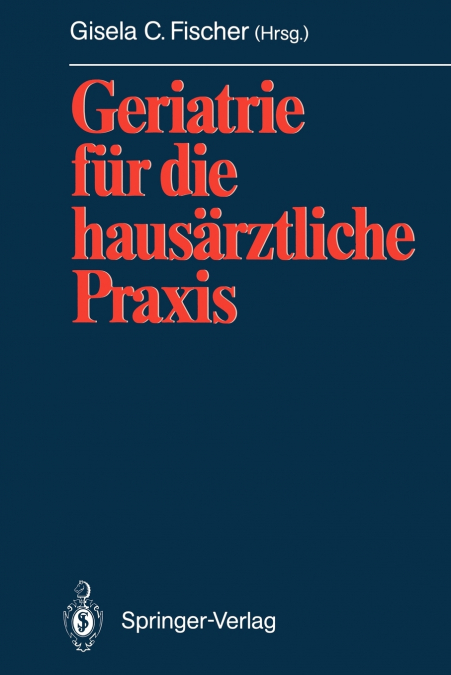 Geriatrie für die hausärztliche Praxis
