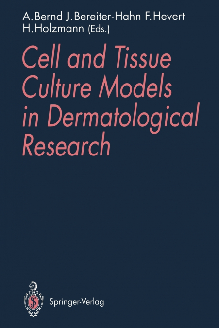 Cell and Tissue Culture Models in Dermatological Research