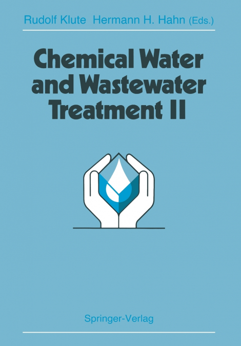 Chemical Water and Wastewater Treatment II