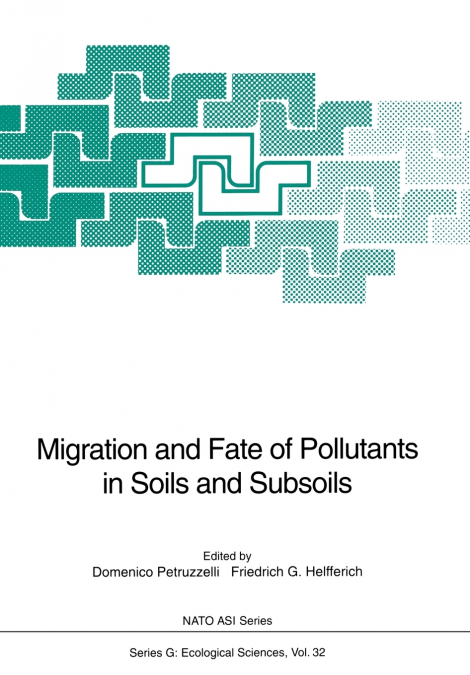 Migration and Fate of Pollutants in Soils and Subsoils