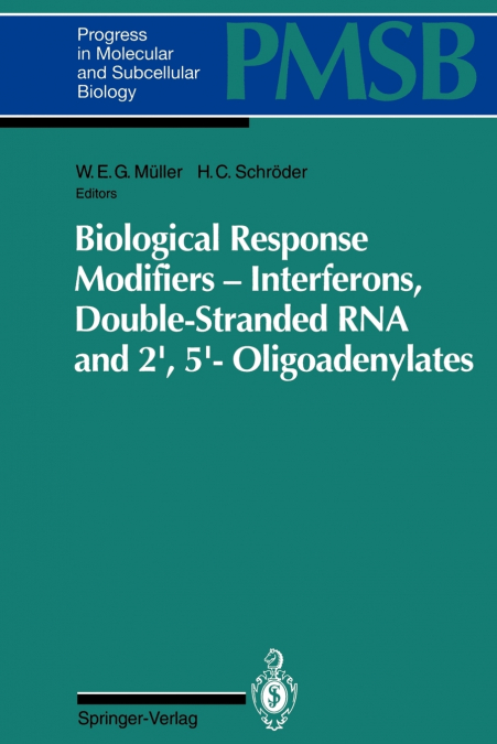 Biological Response Modifiers - Interferons, Double-Stranded RNA and 2′,5′-Oligoadenylates