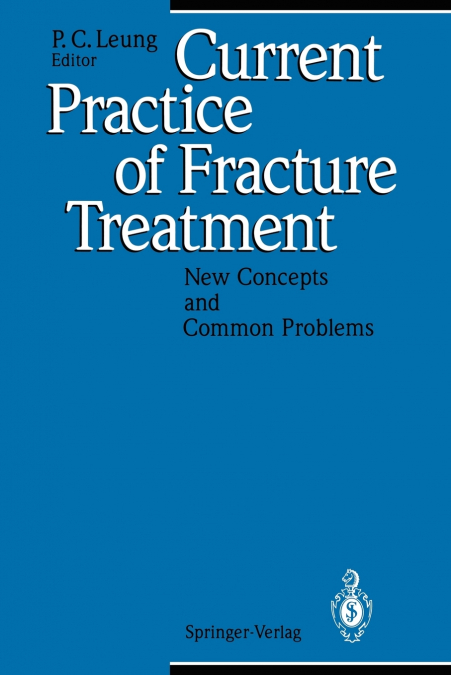 Current Practice of Fracture Treatment