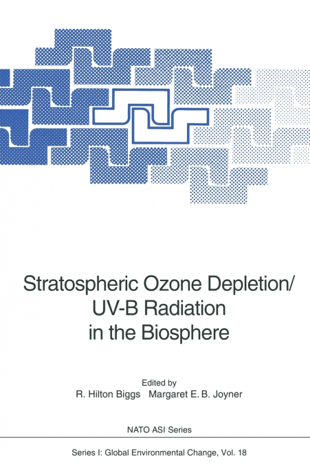 Stratospheric Ozone Depletion/UV-B Radiation in the Biosphere
