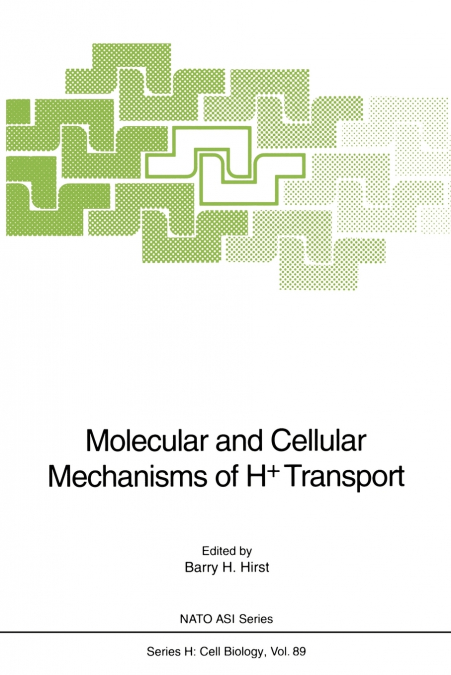 Molecular and Cellular Mechanisms of H+ Transport