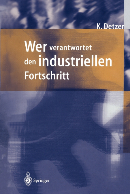 Wer verantwortet den industriellen Fortschritt?