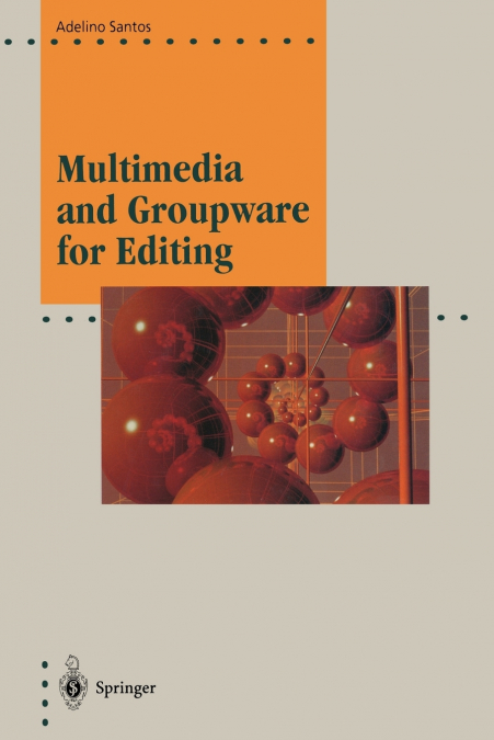 Multimedia and Groupware for Editing