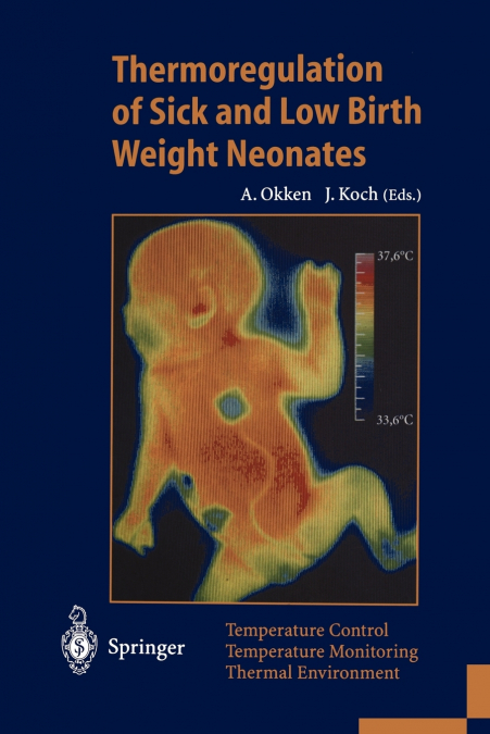 Thermoregulation of Sick and Low Birth Weight Neonates