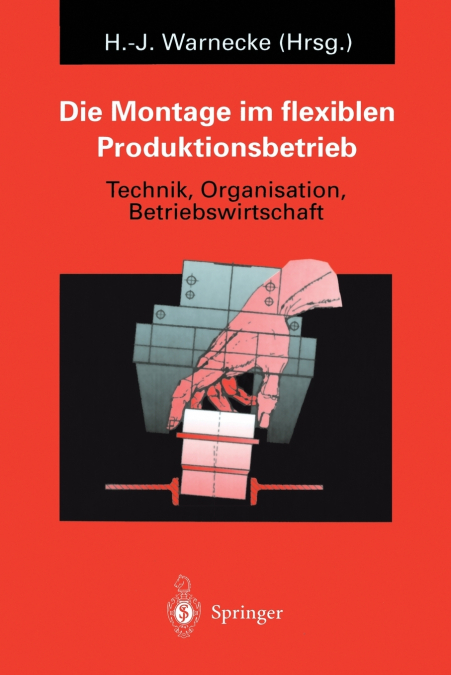 Die Montage im flexiblen Produktionsbetrieb