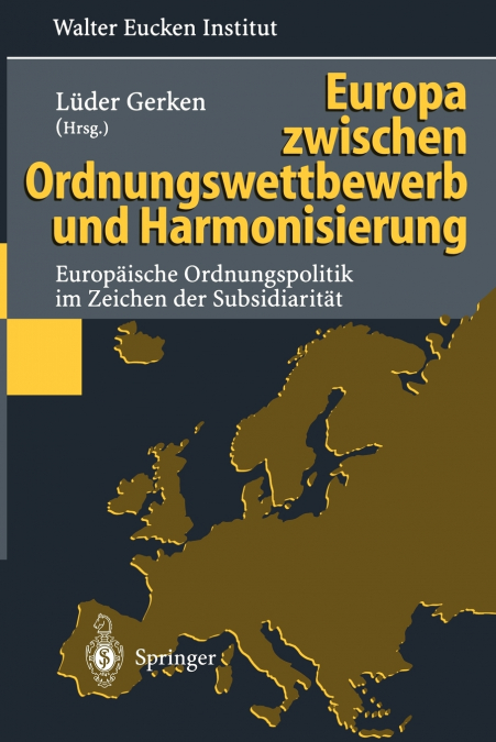 Europa zwischen Ordnungswettbewerb und Harmonisierung