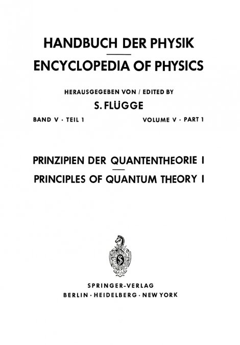 Prinzipien der Quantentheorie I / Principles of Quantum Theory I