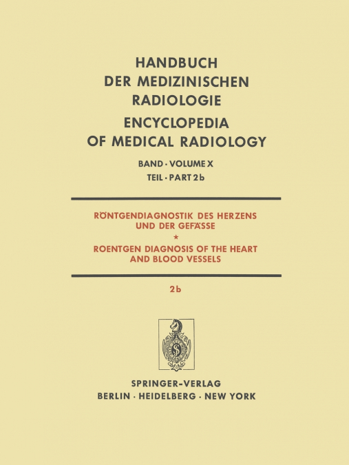 Rontgendiagnostik Des Herzens Und Der Gefasse / Roentgen Diagnosis of the Heart and Blood Vessels