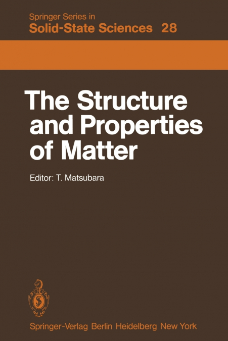 The Structure and Properties of Matter