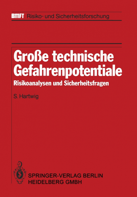 Grosse Technische Gefahrenpotentiale