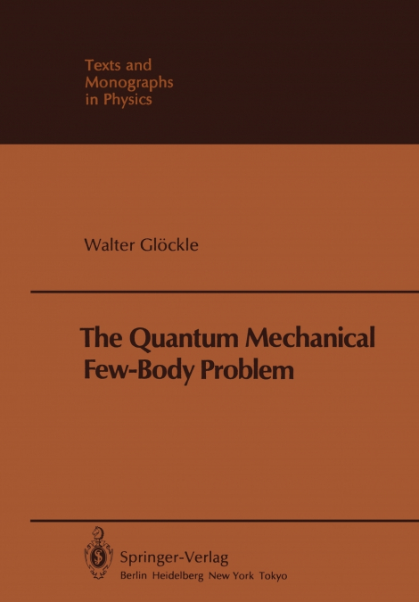 The Quantum Mechanical Few-Body Problem