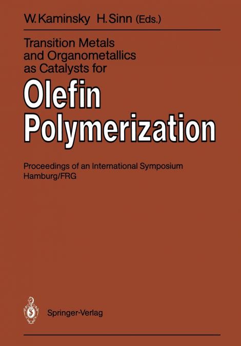 Transition Metals and Organometallics as Catalysts for Olefin Polymerization