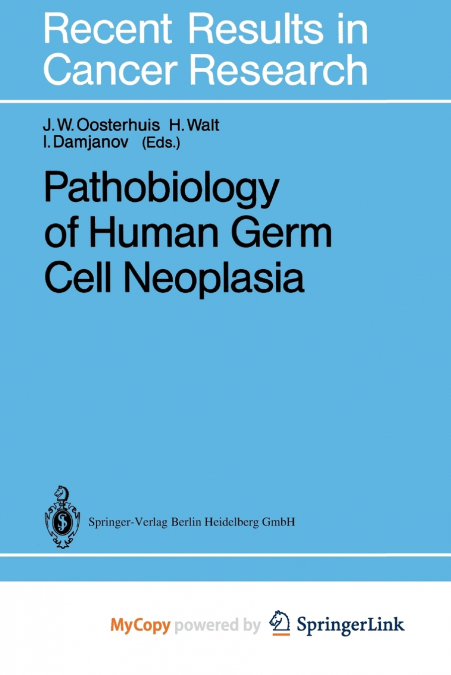 Pathobiology of Human Germ Cell Neoplasia