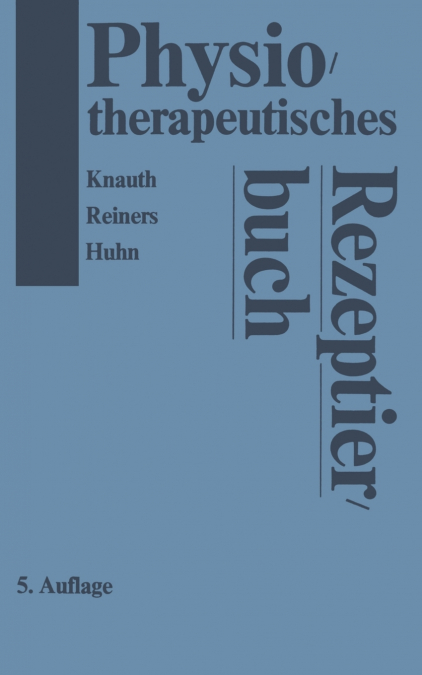 Physiotherapeutisches Rezeptierbuch