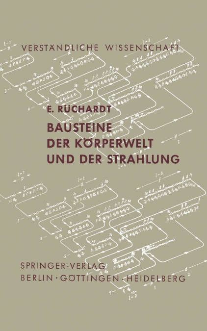 Bausteine der Körperwelt und der Strahlung