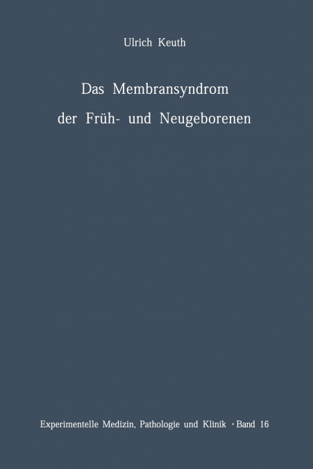 Das Membransyndrom der Früh- und Neugeborenen