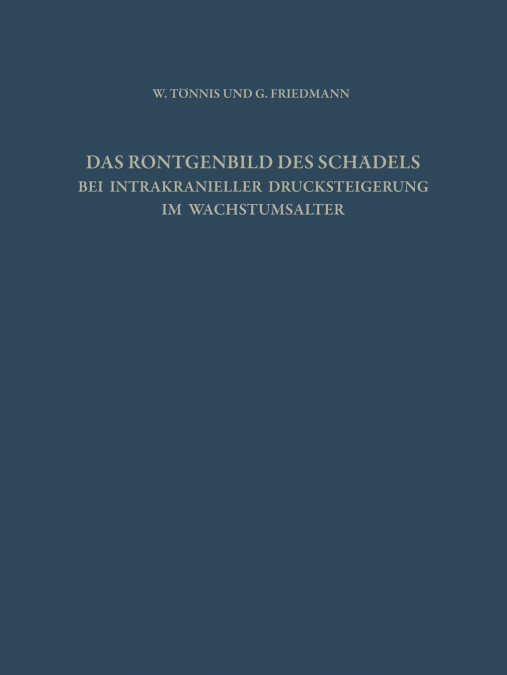 Das Röntgenbild des Schädels bei Intrakranieller Drucksteigerung im Wachstumsalter