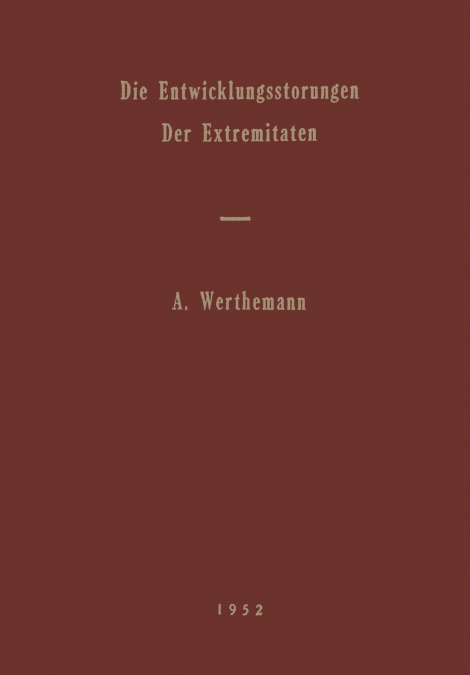 Die Entwicklungsstörungen der Extremitäten