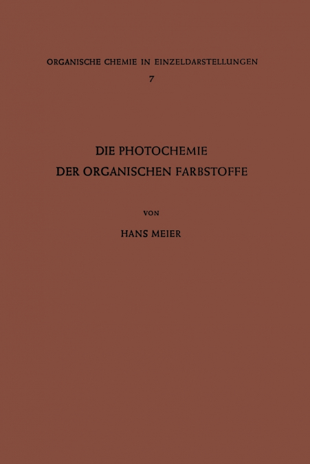 Die Photochemie der Organischen Farbstoffe