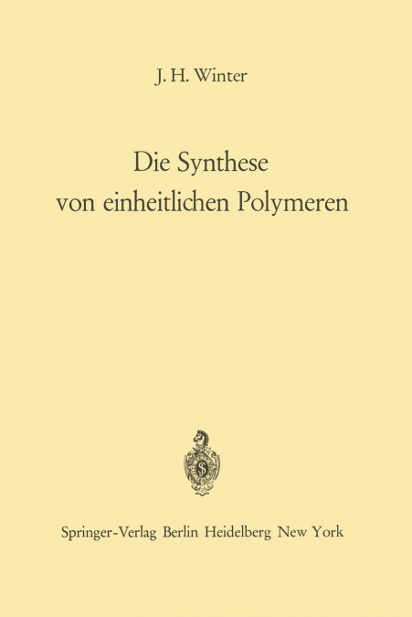 Die Synthese von einheitlichen Polymeren