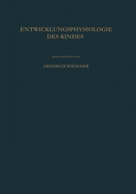 Einführung in die Entwicklungsphysiologie des Kindes