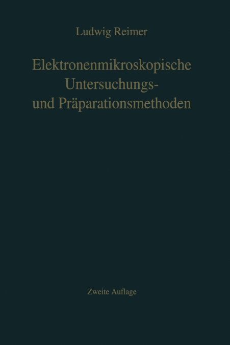 Elektronenmikroskopische Untersuchungs- und Präparationsmethoden