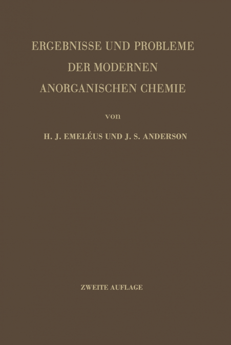 Ergebnisse und Probleme der Modernen Anorganischen Chemie