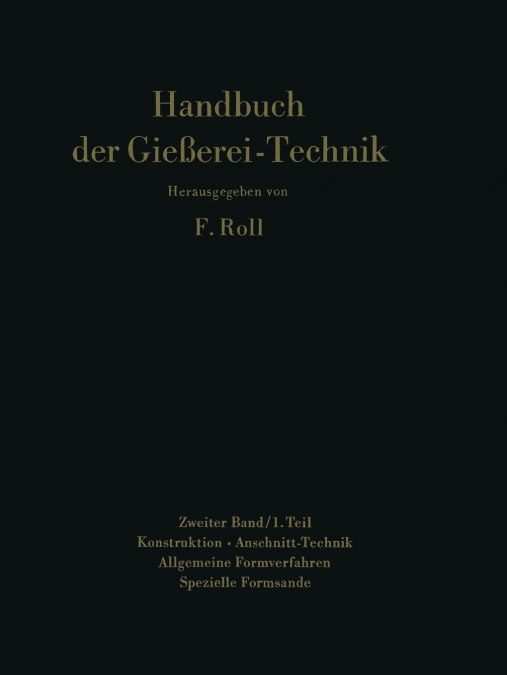 Handbuch Der Giesserei-Technik
